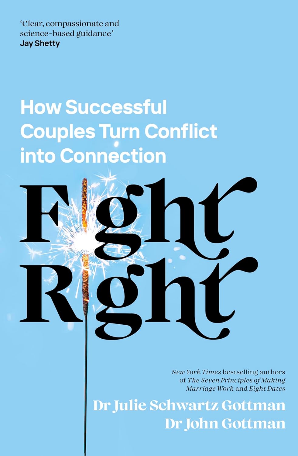 Fight Right by Julie Schwartz Gottman
